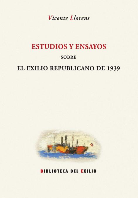 ESTUDIOS Y ENSAYOS SOBRE EL EXILIO | 9788484722779 | LLORENS, VICENTE