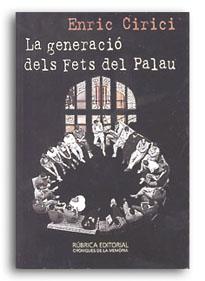 GENERACIÓ DELS FETS DEL PALAU, LA | 9788486441395 | CIRICI, ENRIC