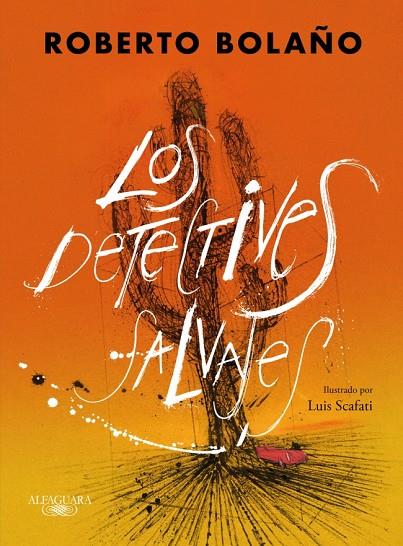 DETECTIVES SALVAJES, LOS (EDICIÓN ILUSTRADA) | 9788420476445 | BOLAÑO, ROBERTO