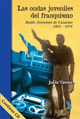 ONDAS JUVENILES DEL FRANQUISMO, LAS | 9788492528790 | YANES MESA, JULIO ANTONIO