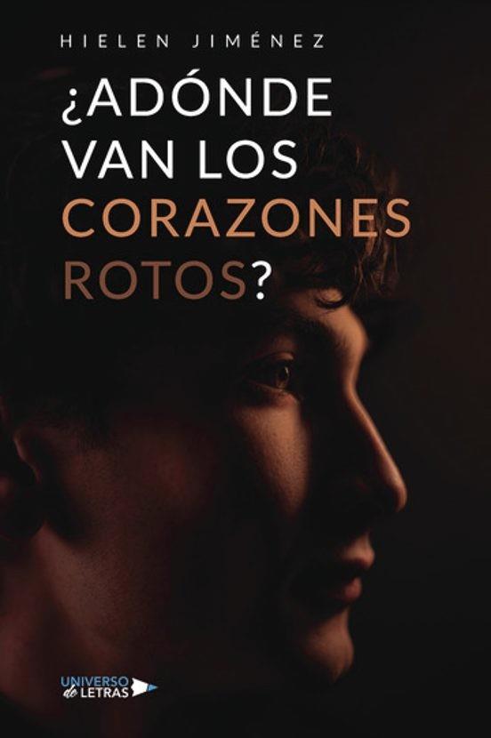 ADÓNDE VAN LOS CORAZONES ROTOS? | 9788410276604 | JIMÉNEZ, HIELEN