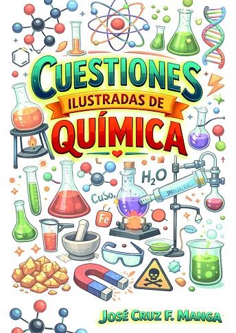 CUESTIONES ILUSTRADAS DE QUÍMICA | 9791387583521 | CRUZ F. MANGA, JOSÉ