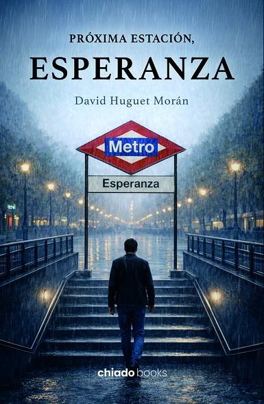PRÓXIMA ESTACIÓN, ESPERANZA | 9789893811719 | HUGUET MORAN, DAVID