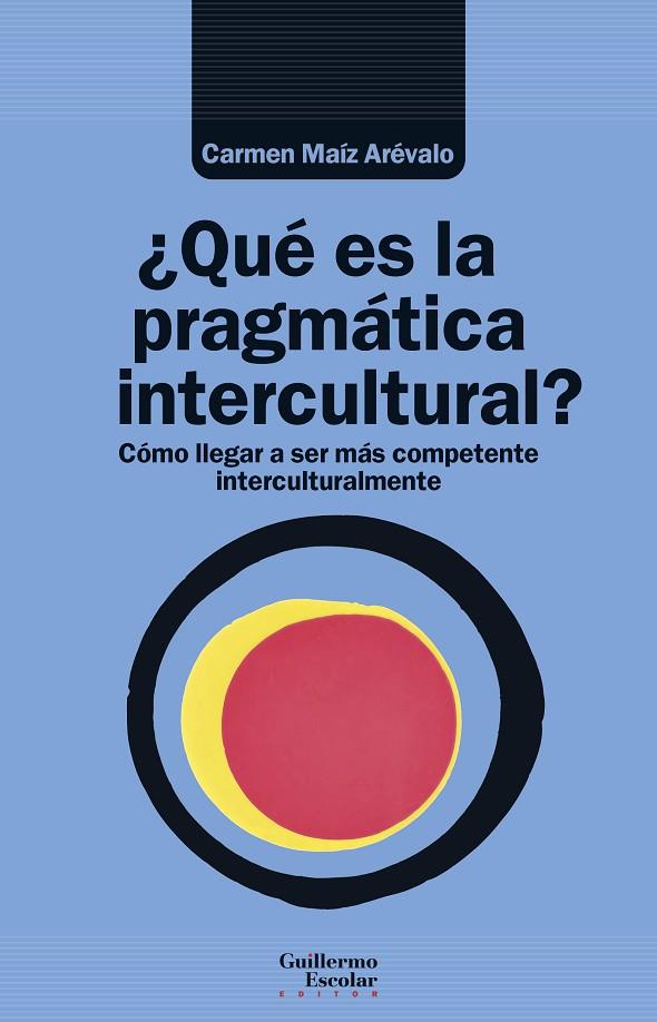 QUÉ ES LA PRAGMÁTICA INTERCULTURAL? | 9788419782366 | MAÍZ ARÉVALO, CARMEN