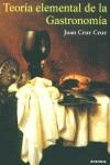TEORÍA ELEMENTAL DE LA GASTRONOMÍA | 9788431319922 | CRUZ CRUZ, JUAN
