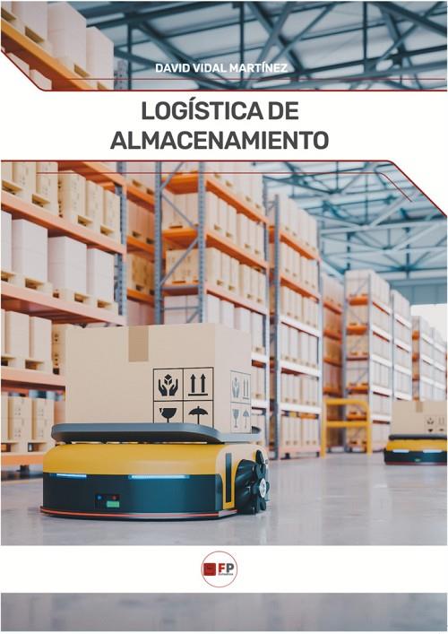 LOGÍSTICA DE ALMACENAMIENTO | 9788412846560 | VIDAL MARTINEZ, DAVID