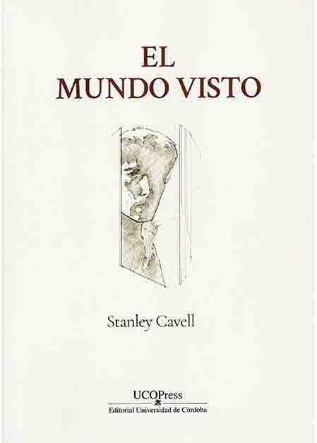MUNDO VISTO, EL. REFLEXIONES SOBRE LA ONTOLOGÍA DEL CINE | 9788499273693 | CAVELL, STANLEY
