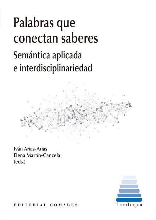 PALABRAS QUE CONECTAN SABERES | 9791370331443 | ARIAS-ARIAS, IVAN / MARTIN-CANCELA, ELENA
