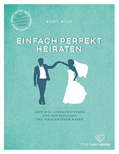EINFACH PERFEKT HEIRATEN | 9783750453104 | WILDE, BIRGIT
