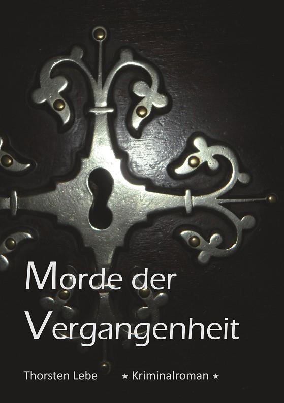 MORDE DER VERGANGENHEIT | 9783739227962 | LEBE, THORSTEN