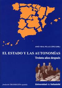 ESTADO Y LAS AUTONOMÍAS, EL | 9788484486060 | PELAZ LOPEZ, JOSE-VIDAL