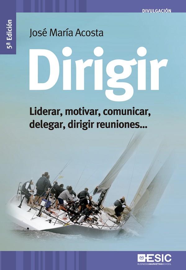 DIRIGIR | 9788473569057 | ACOSTA VERA, JOSÉ MARÍA