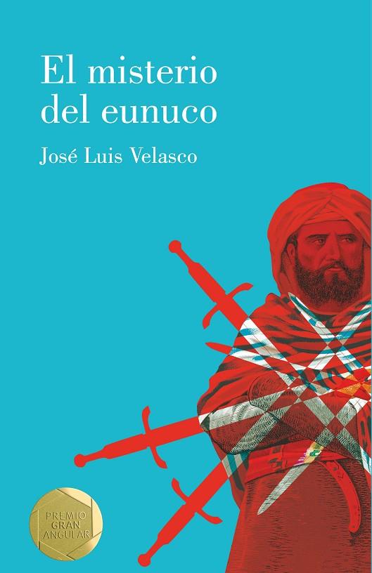 MISTERIO DEL EUNUCO, EL | 9788413183534 | VELASCO, JOSÉ LUIS