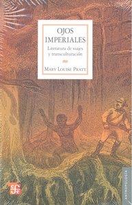 OJOS IMPERIALES : LITERATURA DE VIAJES Y TRANSCULTURACIÓN | 9786071601858 | PRATT, MARY LOUISE
