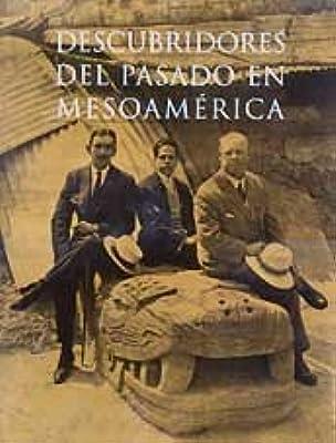 DESCUBRIDORES DEL PASADO MESOAMÉRICA | 9788475065144