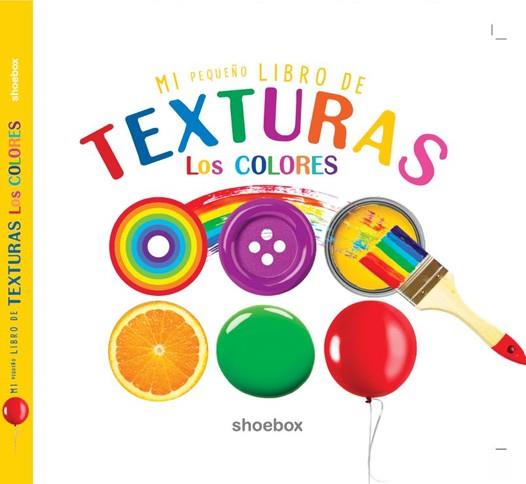 MI PEQUEÑO LIBRO DE TEXTURAS LOS COLORES | 9781773886480