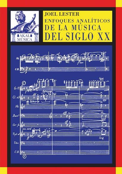 ENFOQUES ANALITICOS DE LA MUSICA DEL SIGLO XX | 9788446016922 | LESTER, JOEL