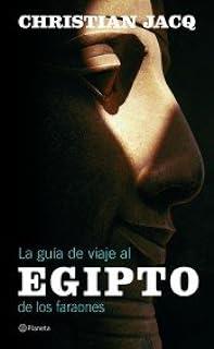 GUIA DE VIAJE AL EGIPTO DE LOS FARAONES, LA | 9788408067504 | JACQ, CHRISTIAN