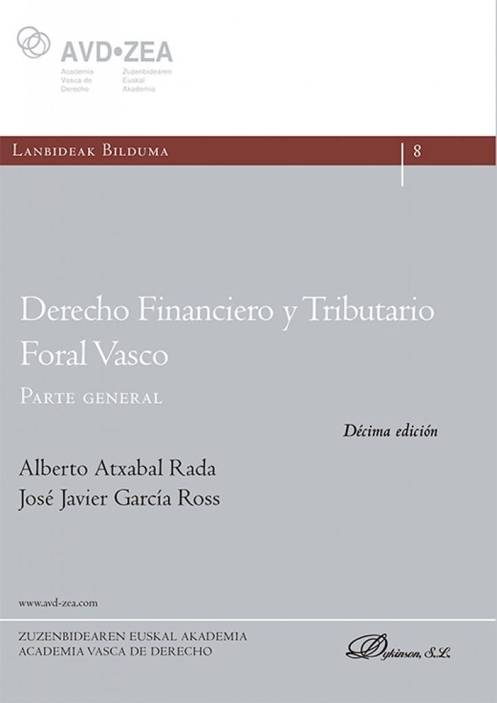 DERECHO FINANCIERO Y TRIBUTARIO FORAL VASCO. PARTE GENERAL | 9791370475222 | ATXABAL RADA, ALBERTO