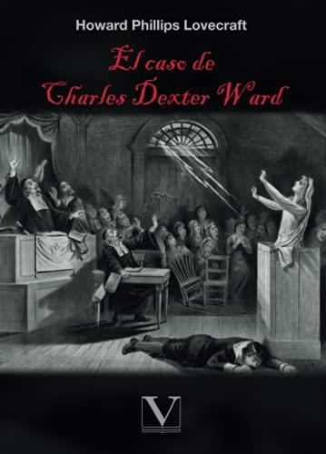 CASO DE CHARLES DEXTER WARD, EL | 9788413374109 | LOVECRAFT, H. P.