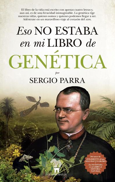 ESO NO ESTABA EN MI LIBRO DE GENÉTICA | 9788417547141 | PARRA, SERGIO