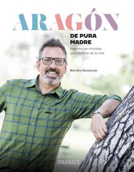 ARAGÓN DE PURA MADRE | 9788483216569 | NAVASCUÉS, MARIANO