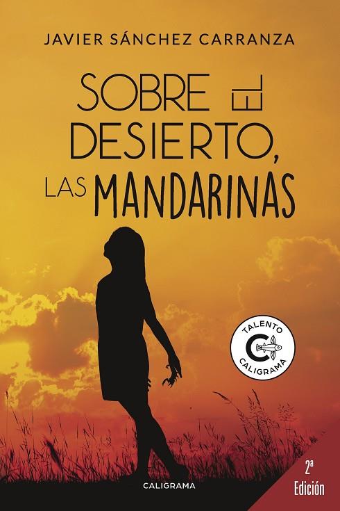 SOBRE EL DESIERTO, LAS MANDARINAS | 9788417382353 | SÁNCHEZ  CARRANZA, JAVIER