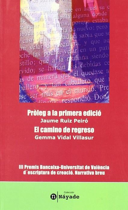 PRÒLEG A LA PRIMERA EDICIÓ/ EL CAMINO DE REGRESO | 9788437065779 | RUIZ PEIRÓ, JAUME / VIDAL VILLASUR, GEMMA