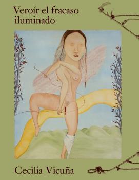 CECILIA VICUÑA. VEROÍR EL FRACASO ILUMINADO | 9788445138977 | LÓPEZ, MIGUEL ÁNGEL