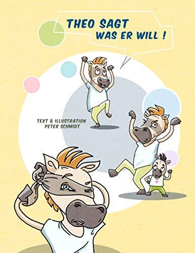 THEO SAGT WAS ER WILL | 9783749471638 | SCHMIDT, PETER