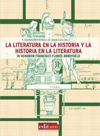 LITERATURA EN LA HISTORIA Y LA HISTORIA EN LA LITERATURA, LA | 9788483719015 | CARMONA FERNÁNDEZ, DOMINGO FERNANDO