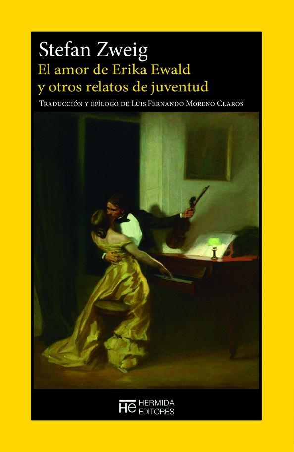 AMOR DE ERIKA EWALD Y OTROS RELATOS DE JUVENTUD, EL | 9791399104738 | ZWEIG, STEFAN