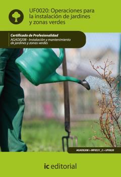 OPERACIONES PARA LA INSTALACIÓN DE JARDINES Y ZONAS VERDES. AGAO0208 | 9788483645581 | RUIZ COBOS, JUAN MANUEL
