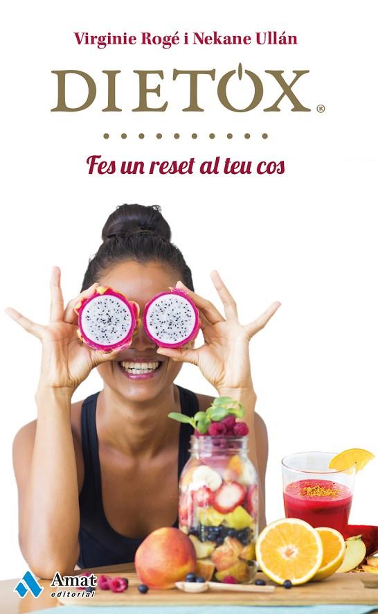 DIETOX | 9788497358453 | ROGÉ ROCHE, VIRGINIE / ULLÁN ECEIZA, NEKANE