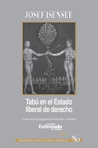 TABÚ EN EL ESTADO LIBERAL DE DERECHO | 9789587726015 | ISENSEE, JOSEF