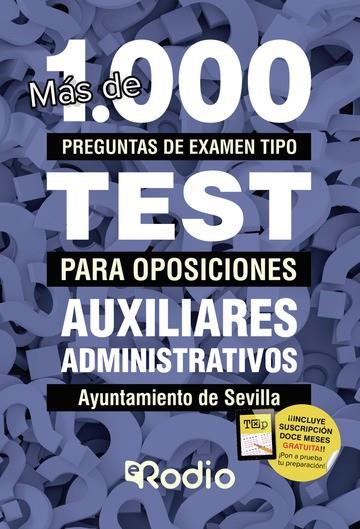 AUXILIARES ADMINISTRATIVOS. AYUNTAMIENTO DE SEVILLA. MÁS DE 1.000 PREGUNTAS DE EXAMEN TIPO TEST PARA OPOSICIONES | 9788418331329 | AUTORES, VARIOS