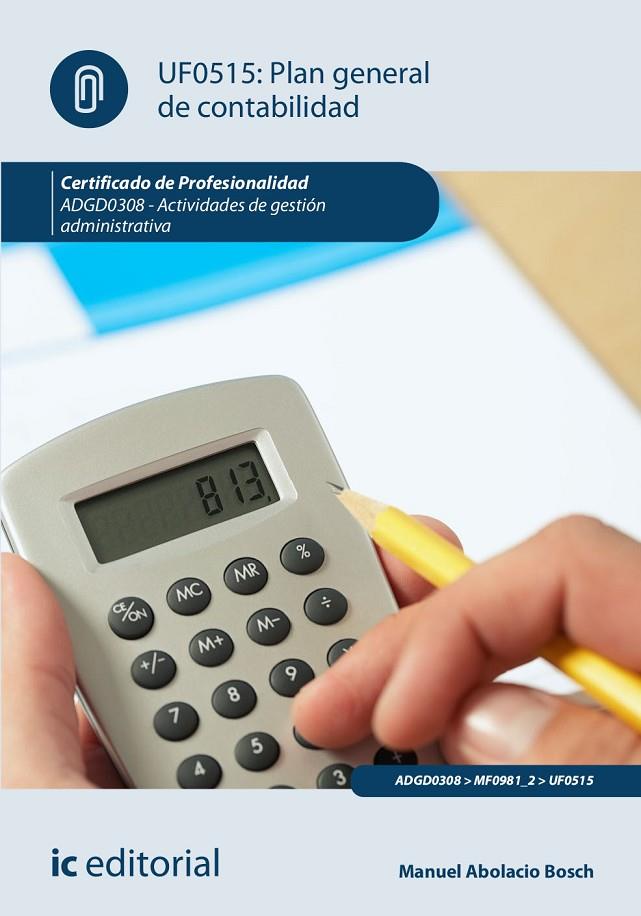 PLAN GENERAL DE CONTABILIDAD. ADGD0308 - ACTIVIDADES DE GESTIÓN ADMINISTRATIVA | 9788411031066 | ABOLACIO BOSCH, MANUEL