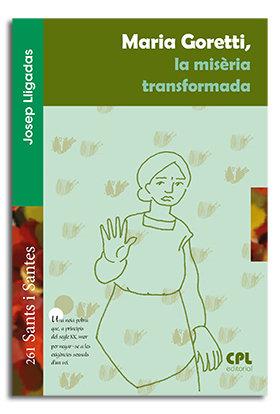 MARIA GORETTI, LA MISÈRIA TRANSFORMADORA | 9788491651307 | LLIGADAS VENDRELL, JOSEP