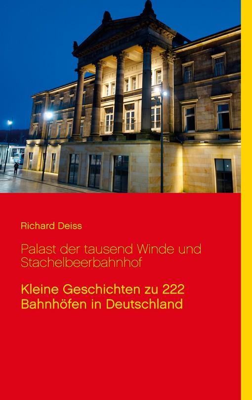 PALAST DER TAUSEND WINDE UND STACHELBEERBAHNHOF | 9783837000641 | DEISS, RICHARD