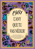 1981 : L'ANY QUE TU VAS NÉIXER | 9788489589445 | COLLADO BASCOMPTE, ROSA