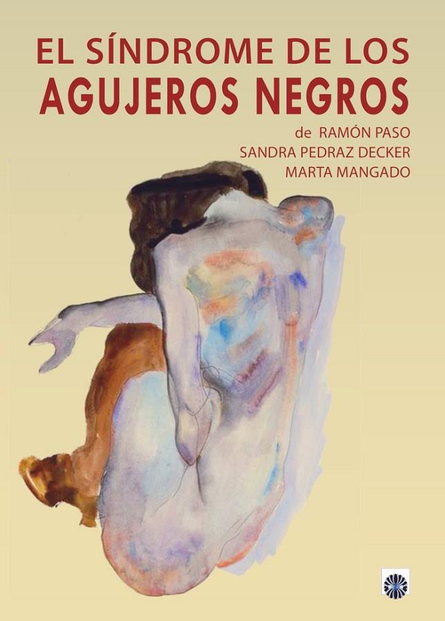 SÍNDROME DE LOS AGUJEROS NEGROS, EL | 9788417391324 | PASO, RAMÓN / PEDRAZ DECKER, SANDRA / MANGADO MARTÍNEZ, MARTA