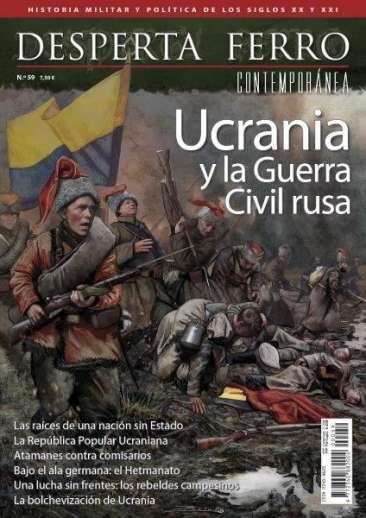REVISTA DESPERTA FERRO CONTEMPORÁNEA 59 UCRANIA Y LA GUERRA CIVIL RUSA | 9787773190657