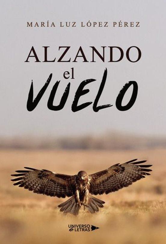 ALZANDO EL VUELO | 9788410276352 | LÓPEZ PÉREZ, MARÍA LUZ