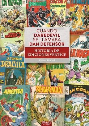 CUANDO DAREDEVIL SE LLAMABA DAN DEFENSOR HISTORIA EDICIONES | 9788418320026 | MOLINE, ALFONS