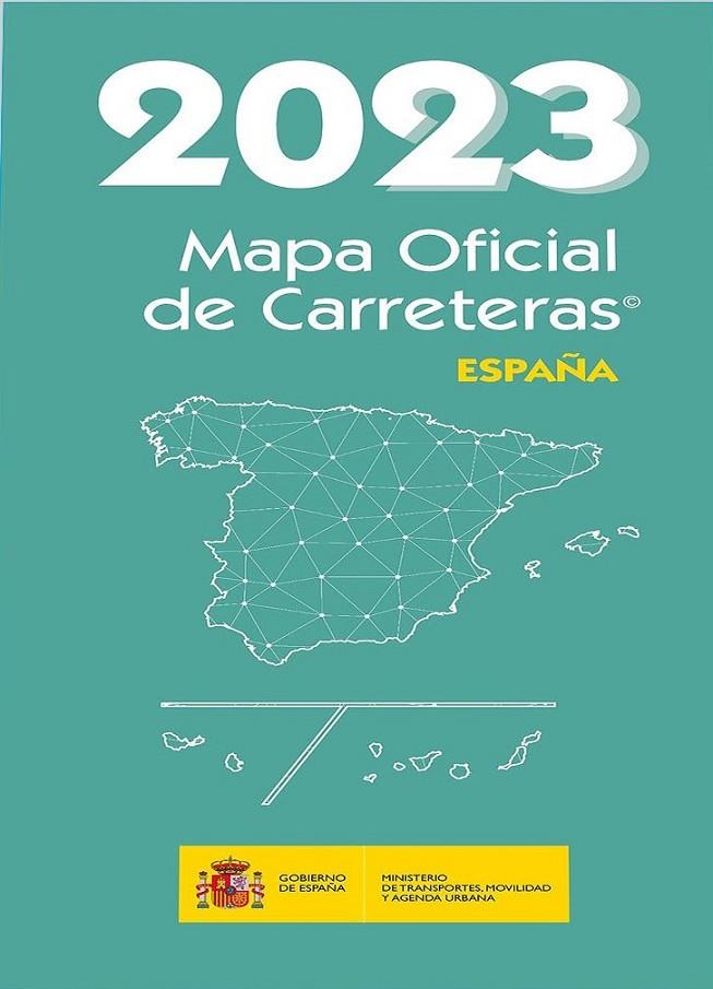 MAPA OFICIAL DE CARRETERAS DE ESPAÑA 2023, 9788449810770