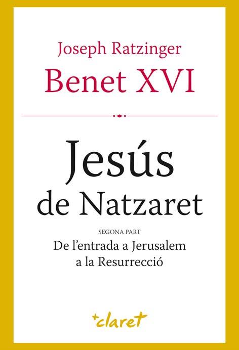 JESUS DE NATZARET. SEGONA PART | 9788498462067 | RATZINGER, JOSEPH