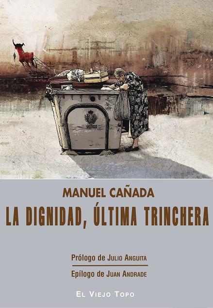 DIGNIDAD, ÚLTIMA TRINCHERA, LA | 9788416995295 | CAÑADA, MANUEL