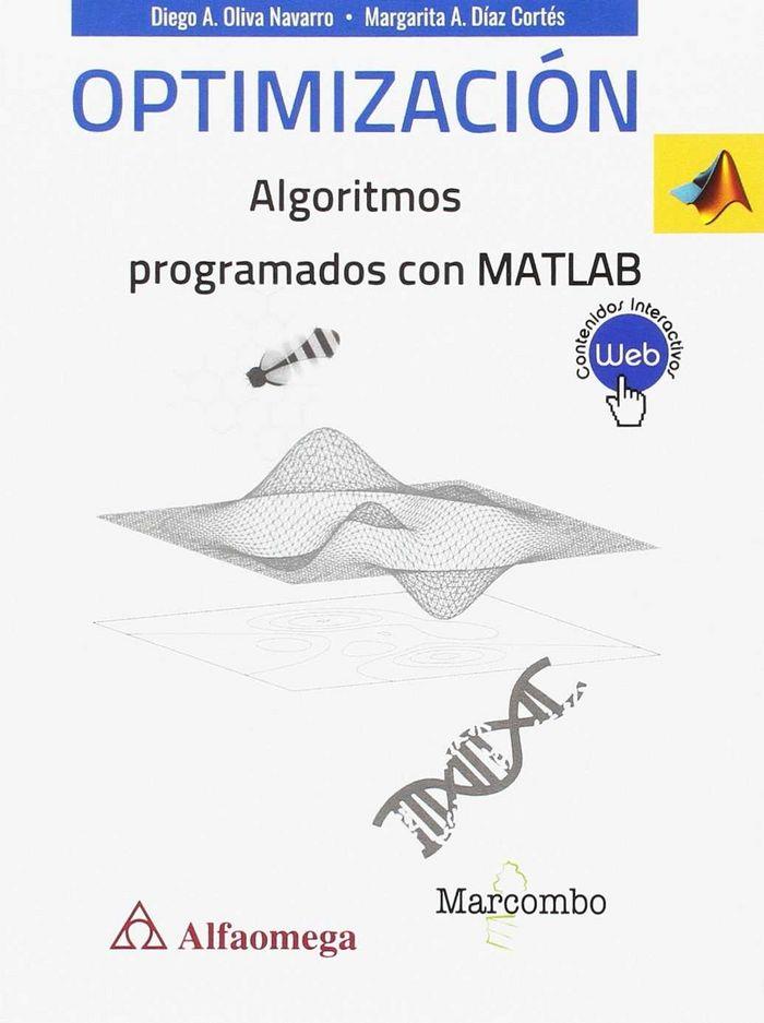 OPTIMIZACIÓN DE ALGORITMOS PROGRAMADOS CON MATLAB | 9788426724113 | CUEVAS, ERICK V. / OSUNA, JOSÉ V. / OLIVA, DIEGO A. / DÍAZ, MARGARITA A.