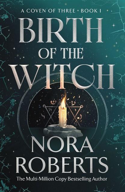 BIRTH OF THE WITCH (COVEN OF THREE 1) | 9780349447452 | ROBERTS, NORA