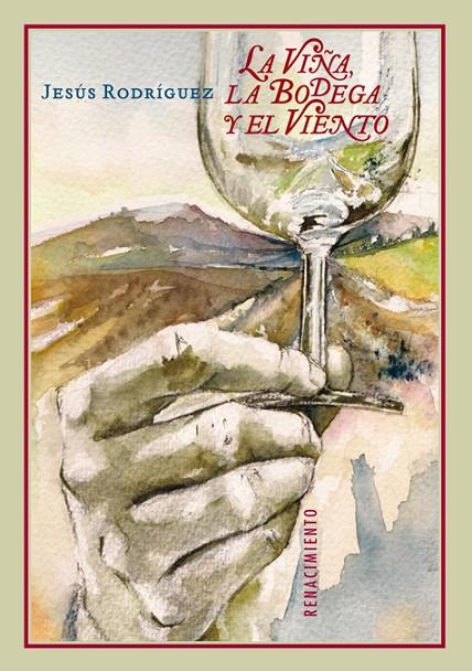 VIÑA, LA BODEGA Y EL VIENTO, LA | 9788484727118 | RODRIGUEZ, JESUS